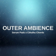 Glitchedtones - Outer Ambience : Serum Pads x Cthulhu Chords