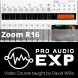 ProAudioEXP - Zoom R16 Video Course